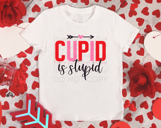 Cupid is Stupid DTF TRANSFER