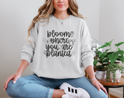 Bloom Where You Are Planted DTF TRANSFER