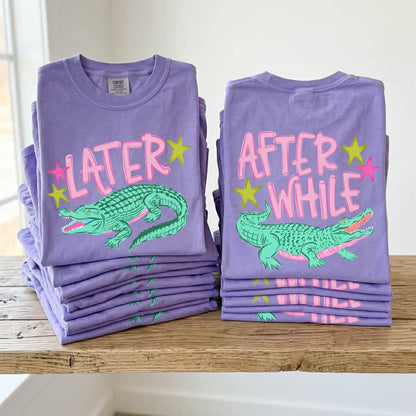 Later Gator After While Crocodile DTF TRANSFER