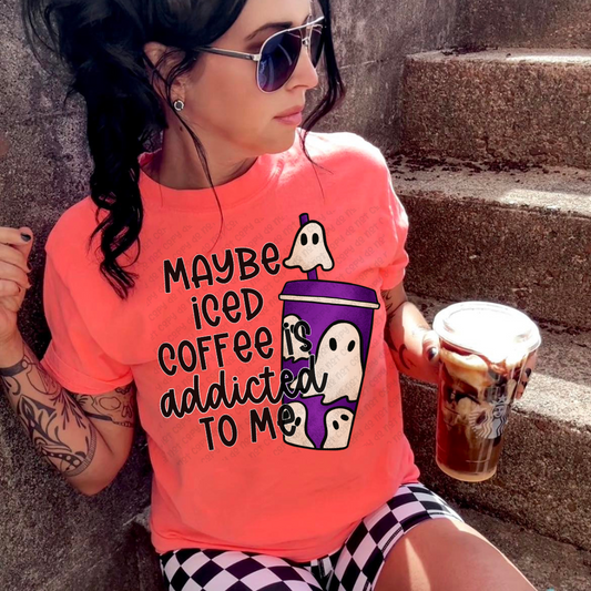 Maybe Iced Coffee Is Addicted To Me
