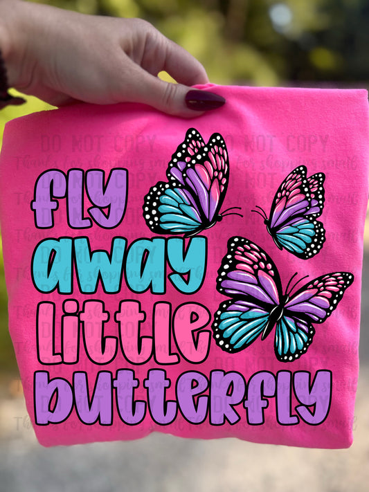 Fly Away Little Butterfly DTF TRANSFER