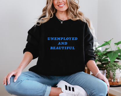 Unemployed and Beautiful DTF TRANSFER