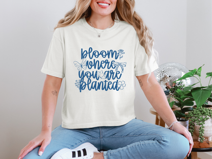 Bloom Where You Are Planted DTF TRANSFER