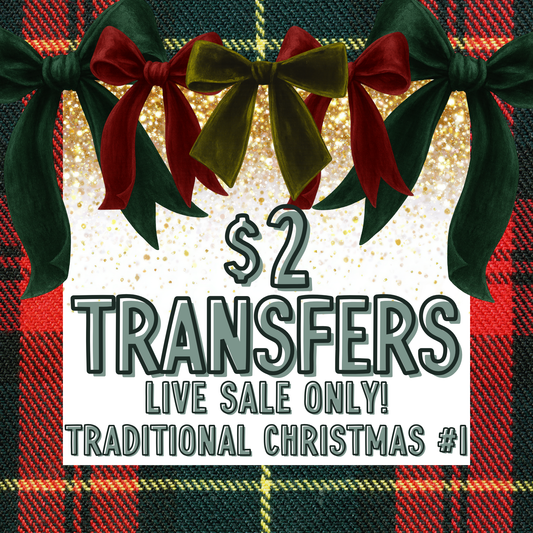 TRADITIONAL CHRISTMAS 1 $2 Transfers - LIVE SALE ONLY