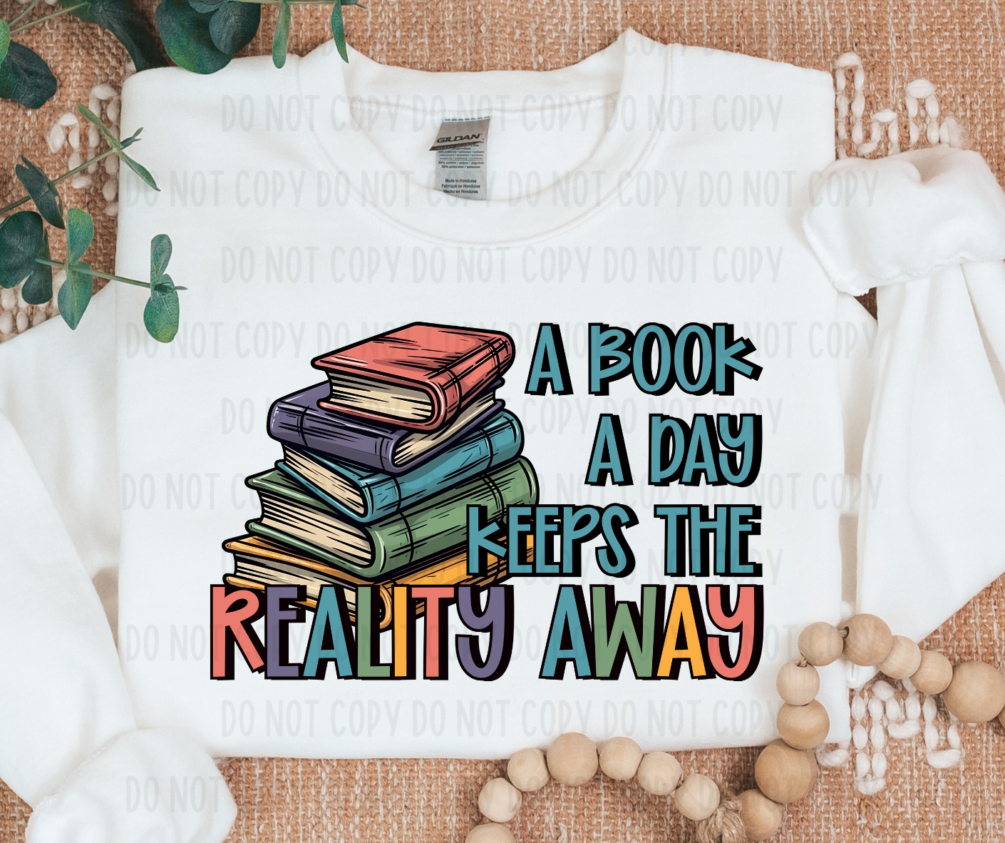A Book A Day Keeps The Reality Away DTF TRANSFER