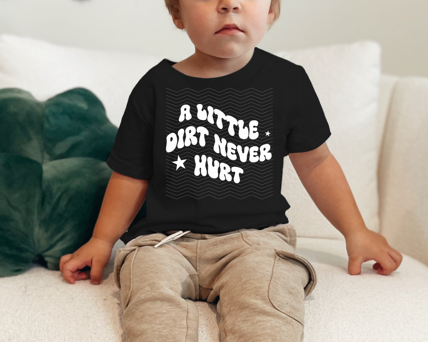 A LIttle Dirt Never Hurt DTF TRANSFER