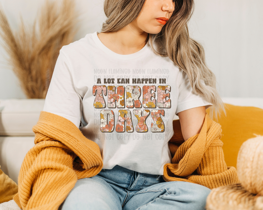 A Lot Can Happen in 3 Days Vintage Floral