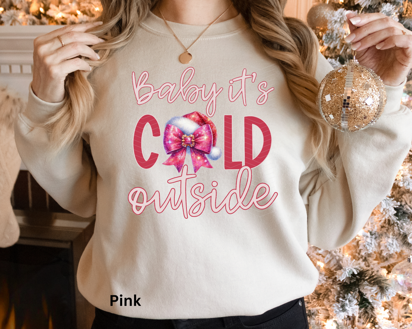 Baby It's Cold Outside | 2 COLORS | DTF TRANSFER