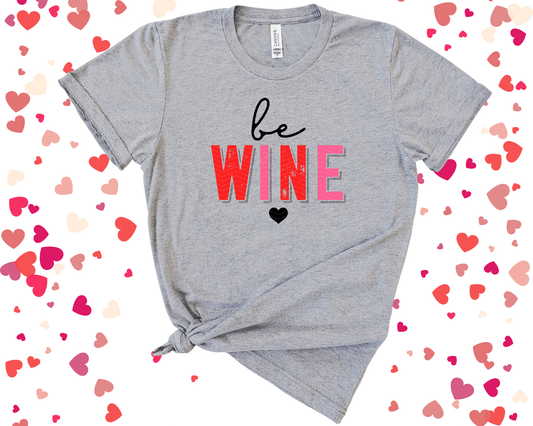 Be Wine Distressed DTF TRANSFER