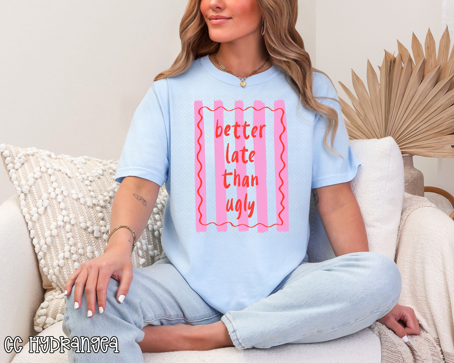 Better Late Than Ugly Hand Drawn Collection DTF TRANSFER