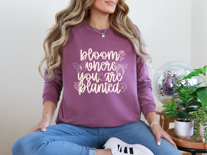 Bloom Where You Are Planted DTF TRANSFER