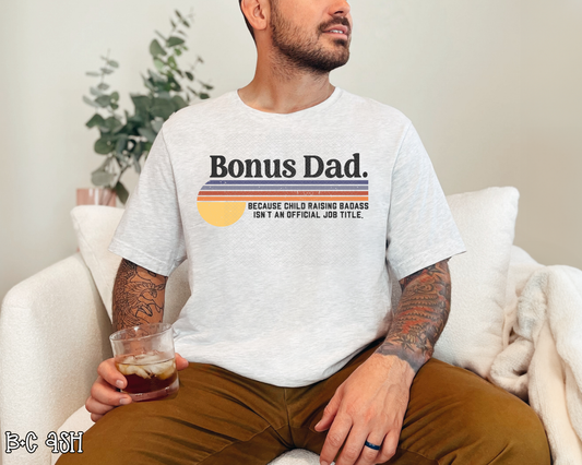 Bonus Dad Because Child Raising Badass DTF TRANSFER