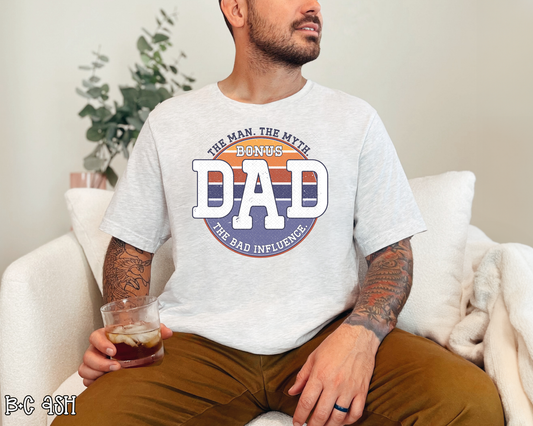 Bonus Dad The Man The Muth The Bad Influence DTF TRANSFER