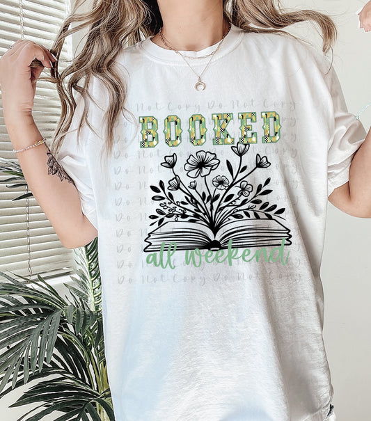 Booked All Weekend DTF TRANSFER