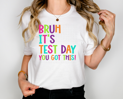 Bruh It's Test Day You Got This