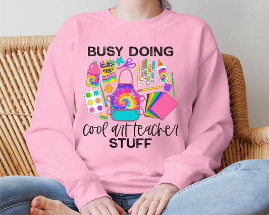 Busy Doing Cool Art Teacher Stuff DTF TRANSFER