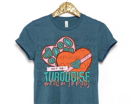 Buy Me Turquoise & Tell Me I'm Pretty