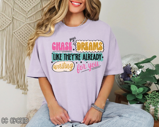 Chase Your Dreams Like They're Already Waiting For You DTF TRANSFER