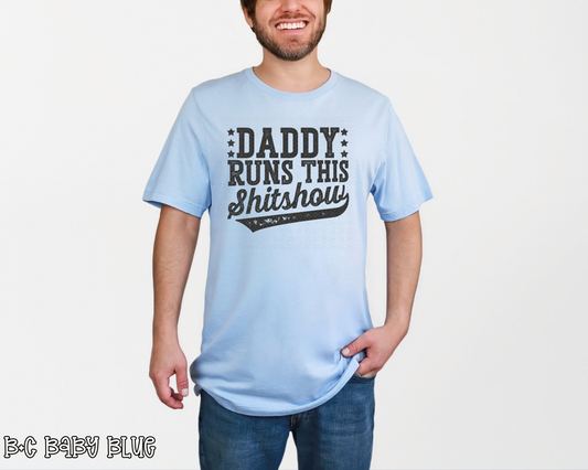 Daddy Runs This Shitshow DTF TRANSFER
