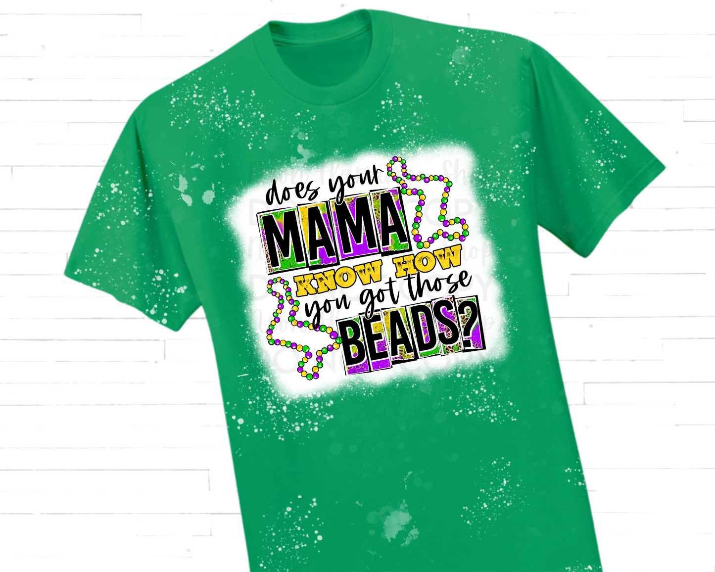 Does Your Mama Know How You Got Those Beads