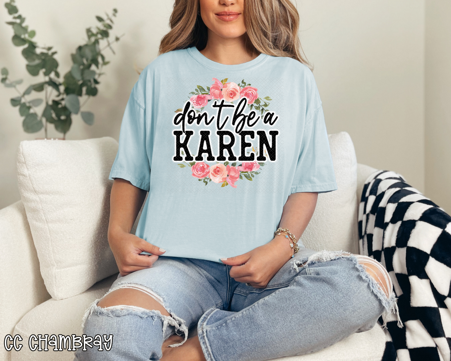Don't Be A Karen Floral DTF TRANSFER