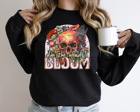 Don't Be Afraid To Bloom