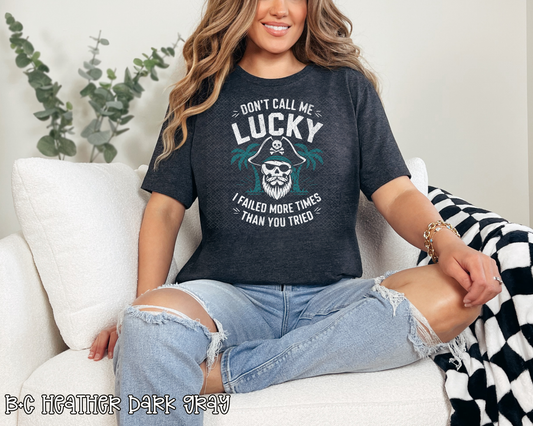 Don't Call Me Lucky I Failed More Times Than You Tried