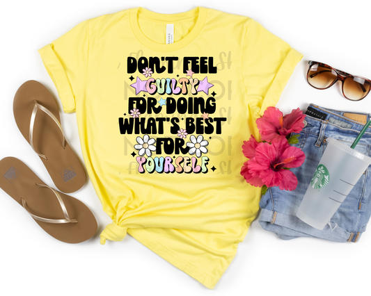 Don't Feel Guilty for Doing What's Best for yourself