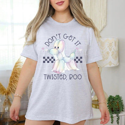 Don't Get It Twisted Boo DTF TRANSFER