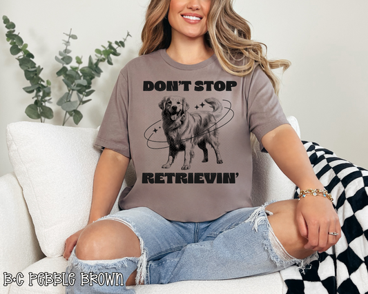 Don't Stop Retrievin' black DTF TRANSFER
