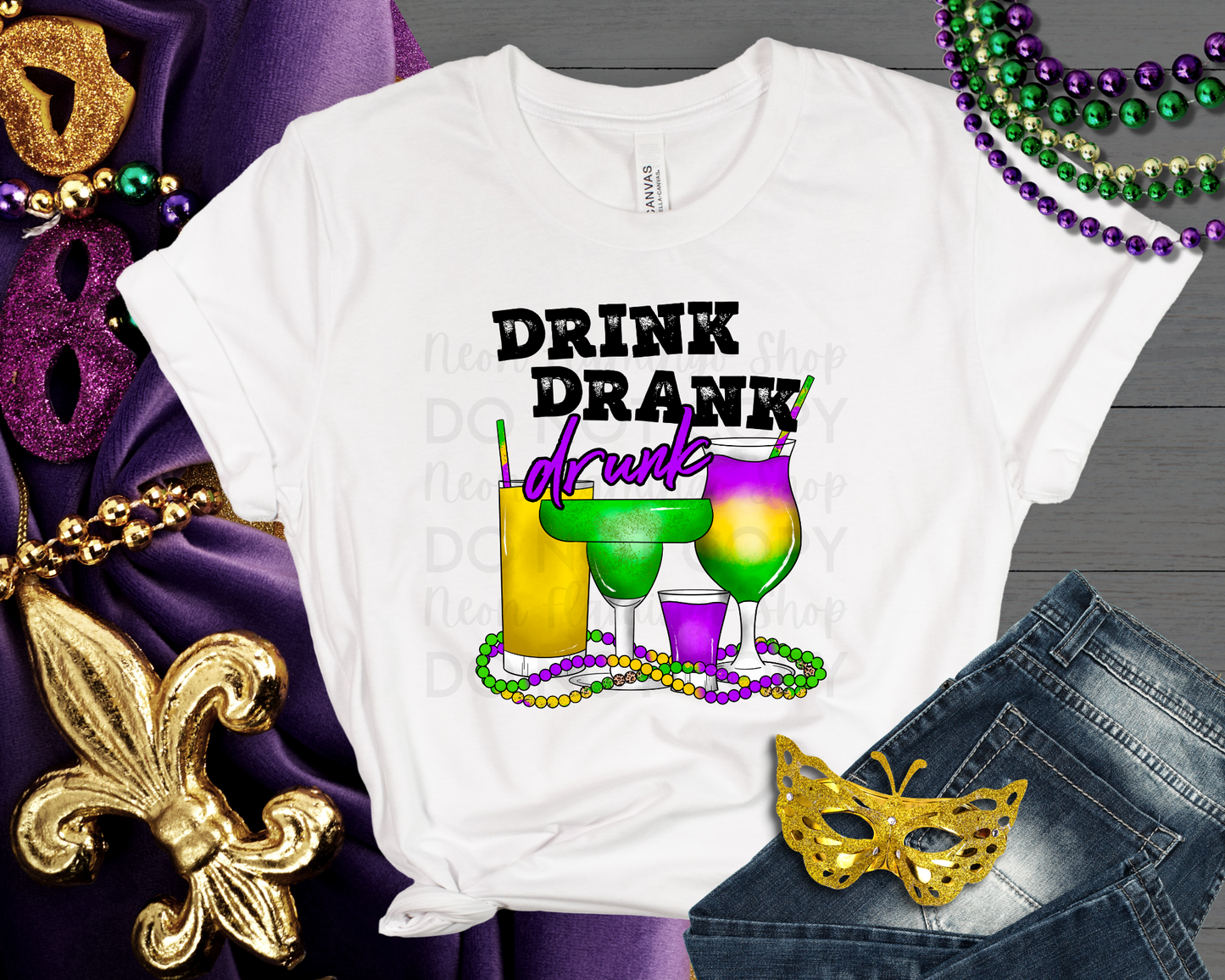 Drink Drank Drunk Mardi Gras