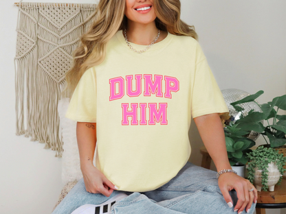 Dump Him DTF TRANSFER