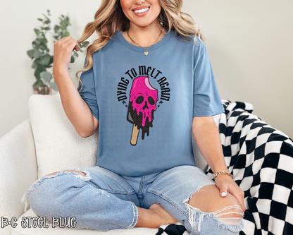 Dying To Melt Again | 4 Colors | DTF TRANSFER
