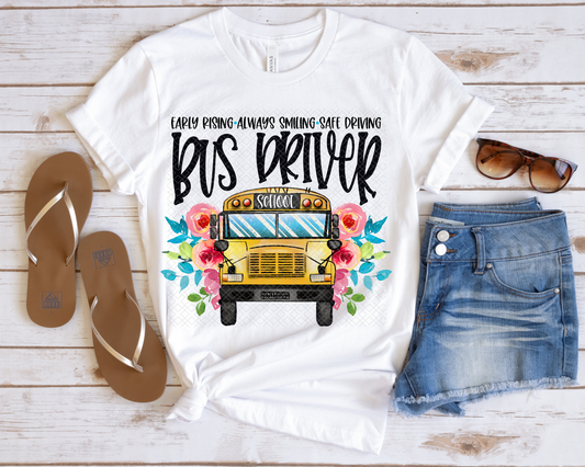 Early Rising Always Smiling Safe Driving Bus Driver DTF TRANSFER
