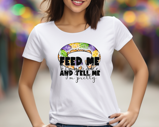 Feed Me King Cake & Tell Me I'm Pretty DTF TRANSFER