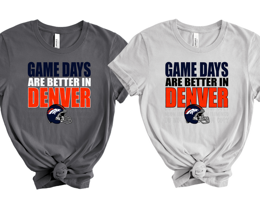 Game Days are Better In Denver DTF TRANSFER