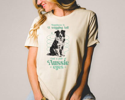 Happiness Is A Wagging Tail & A Pair of Aussie Eyes DTF TRANSFER