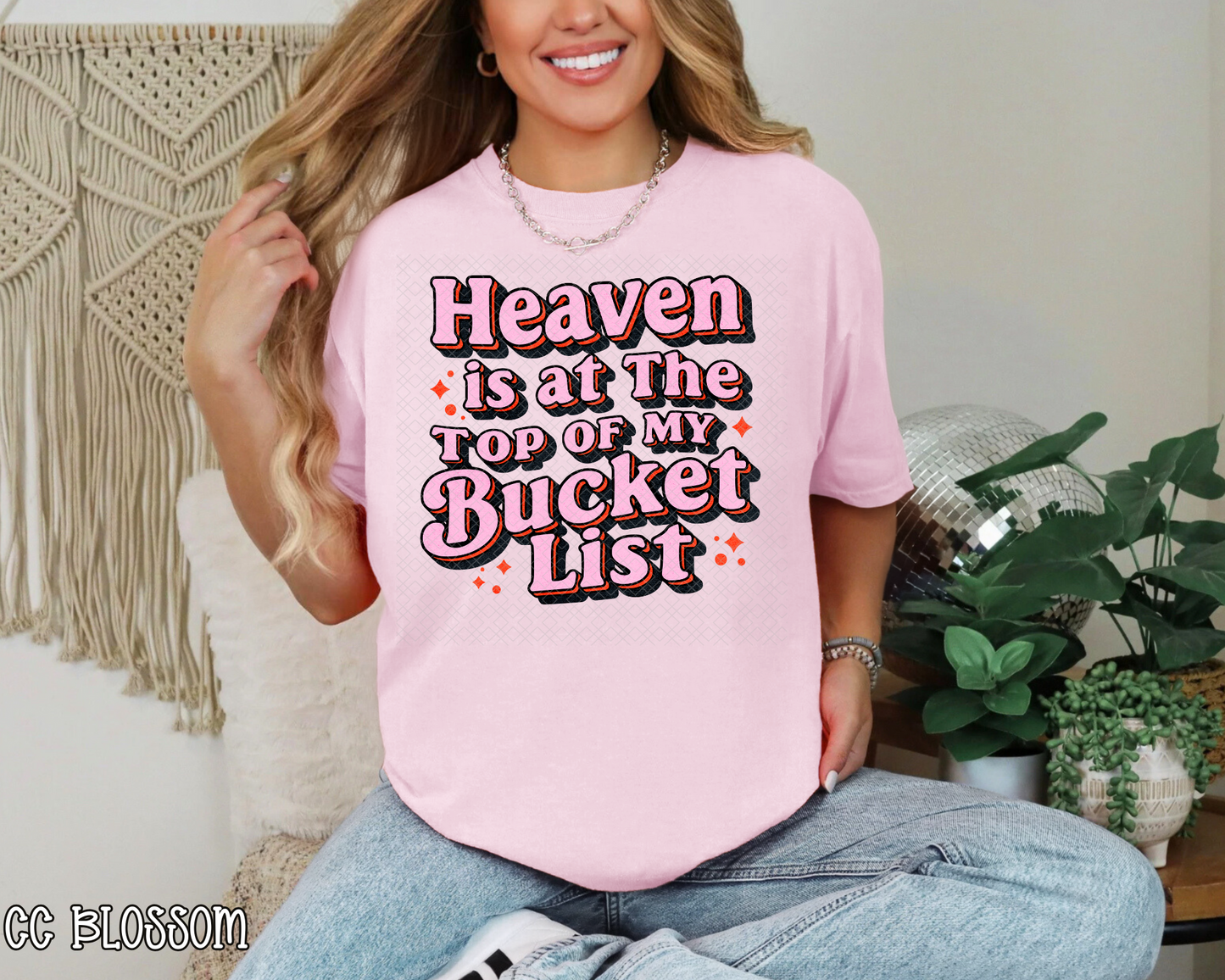 Heaven Is At The Top Of My Bucket List DTF TRANSFER