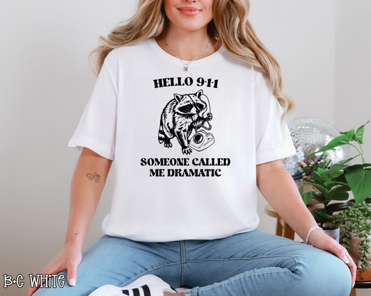 Hello 911 Someone Called Me Dramatic Raccoon DTF TRANSFER