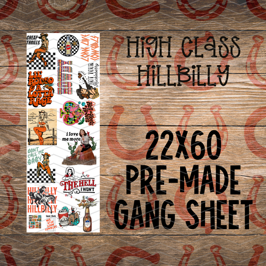 High Class Hillbilly Western Pre-Made Gang Sheet - 22x60