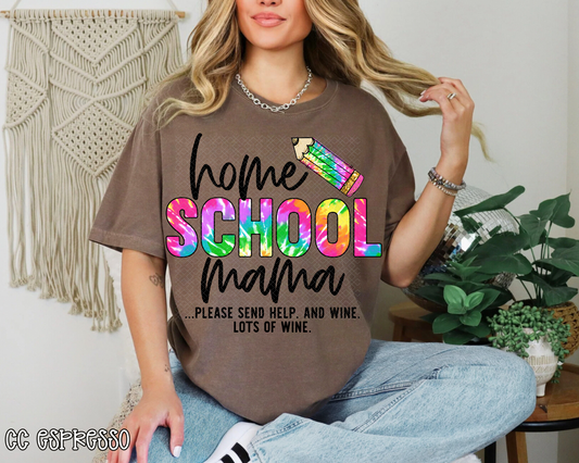 Home School Mama Please Send Help Tie-Dye