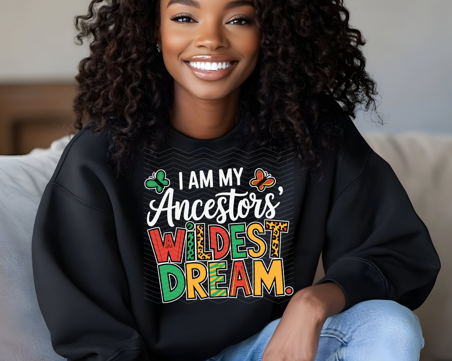 I Am My Ancestors' Wildest Dream