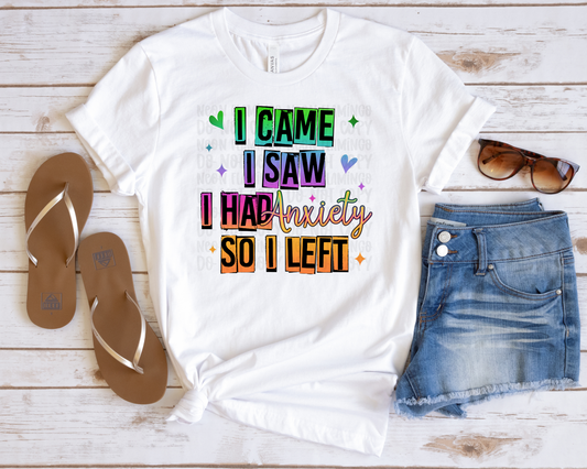I Came I Saw I Had Anxiety So I Left
