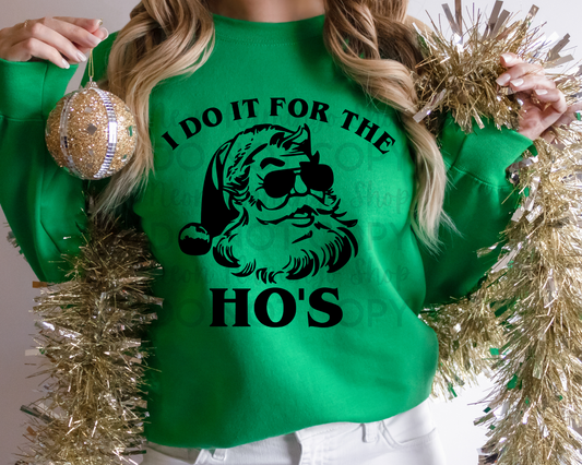 I do it for the Ho's
