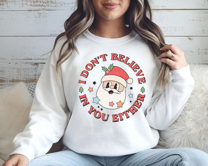 I Don't Believe In You Either