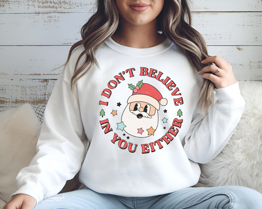 I Don't Believe In You Either