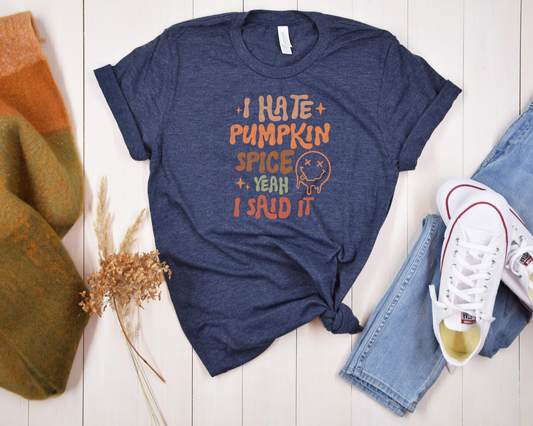 I Hate Pumpkin Spice Yeah I Said It