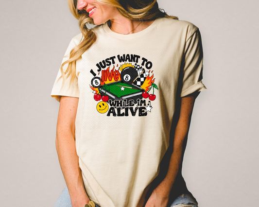 I Just Want To Live While I'm Alive