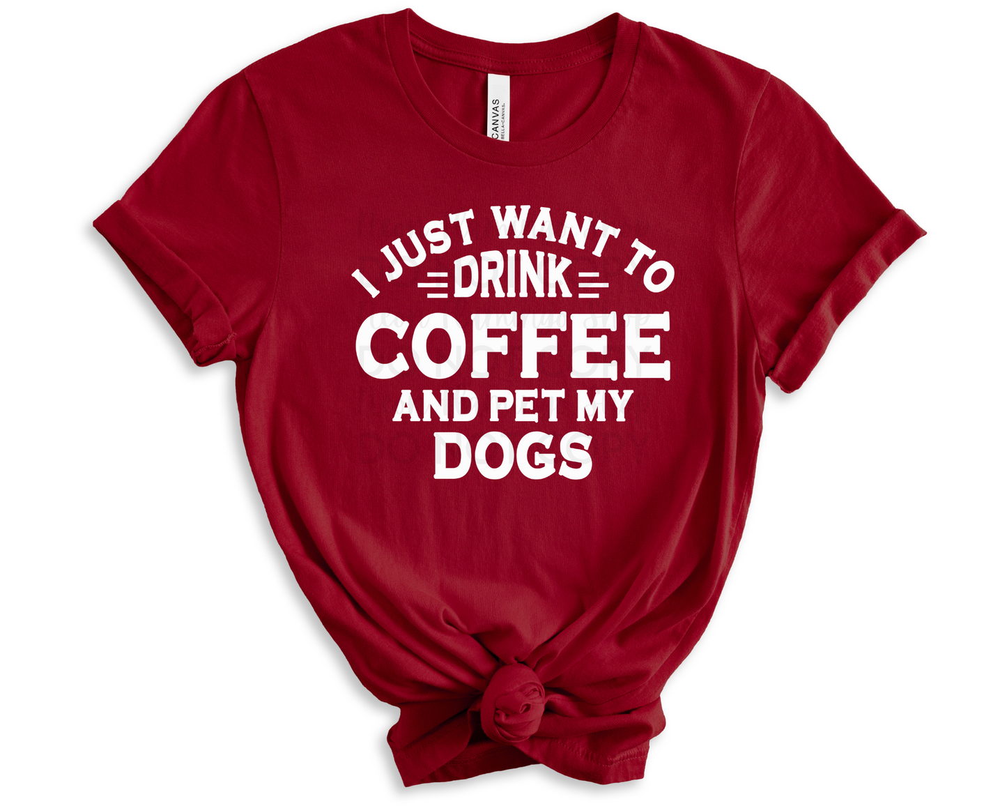I Just Want to Drink Coffee & Pet My Dogs