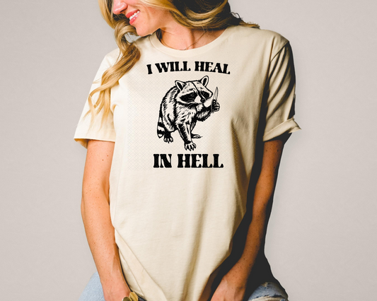 I Will Heal In Hell Raccoon DTF TRANSFER